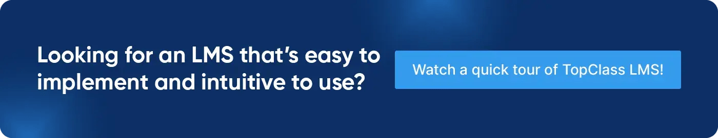 Looking for an LMS that's easy to implement and intuitive to use? Watch a quick tour of TopClass LMS!