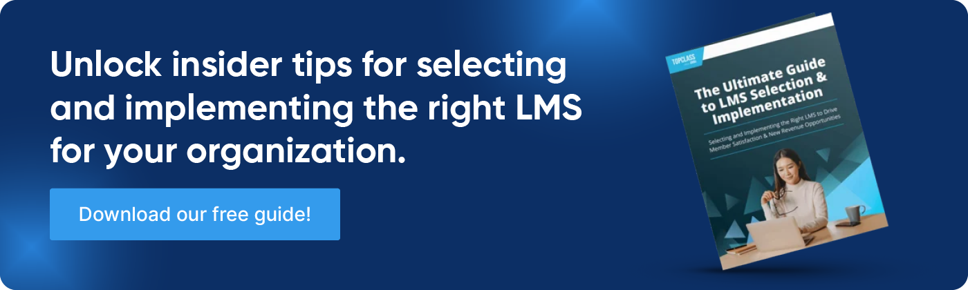 Unlock insider tips for selecting and implementing the right LMS for your organization. Click through to download our free guide!